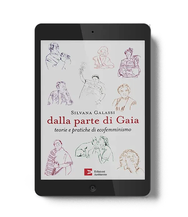 Dalla parte di Gaia - Teorie e pratiche di ecofemminismo