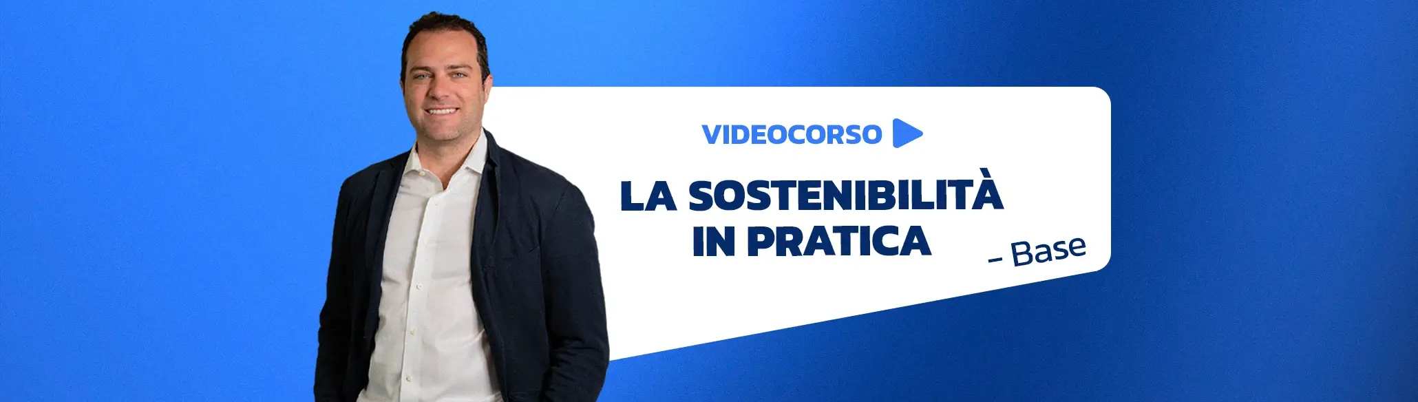 La Sostenibilità in pratica - Base