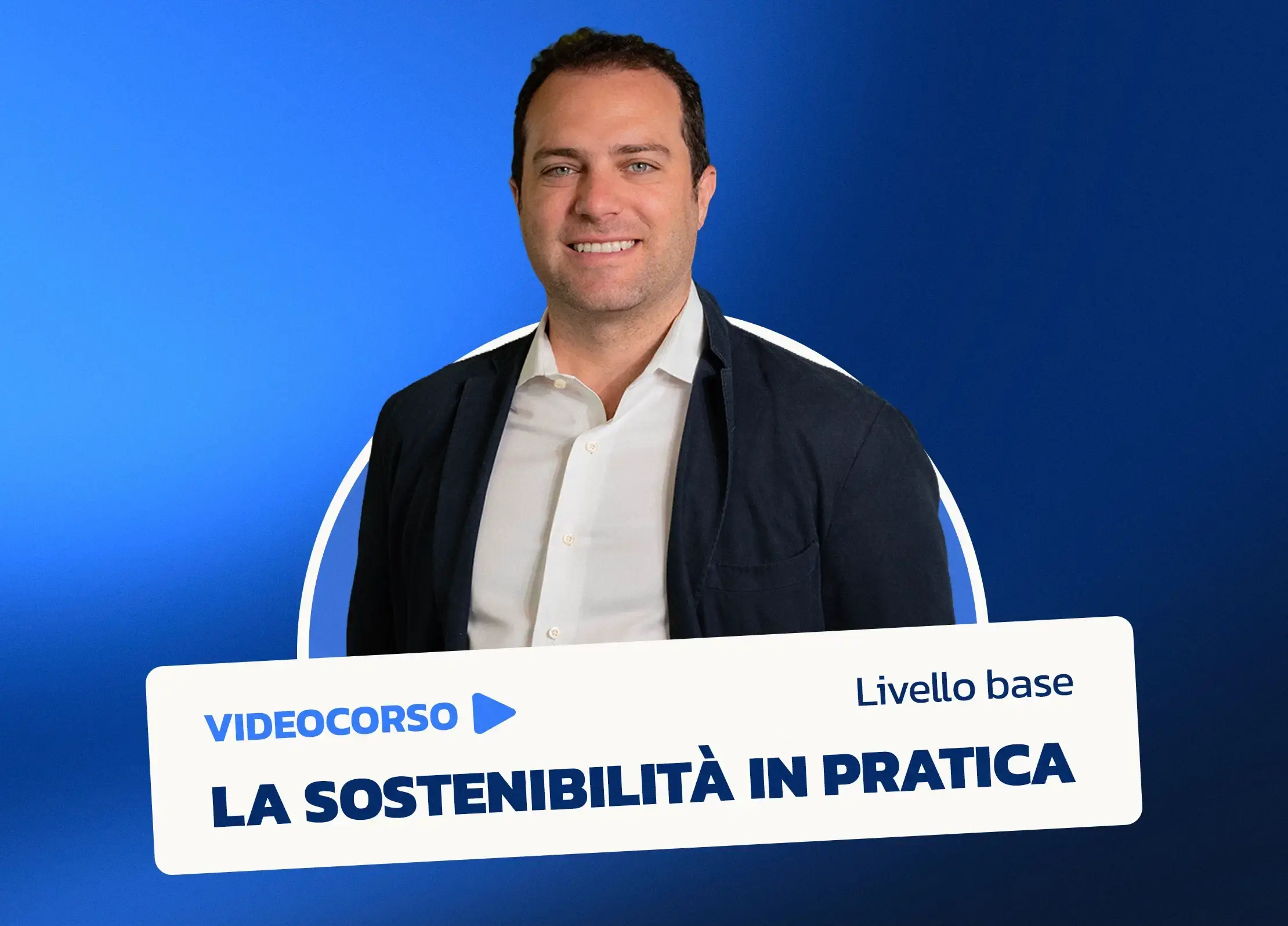 La Sostenibilità in pratica - Base