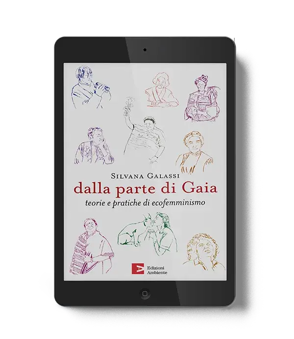 Dalla parte di Gaia - Teorie e pratiche di ecofemminismo